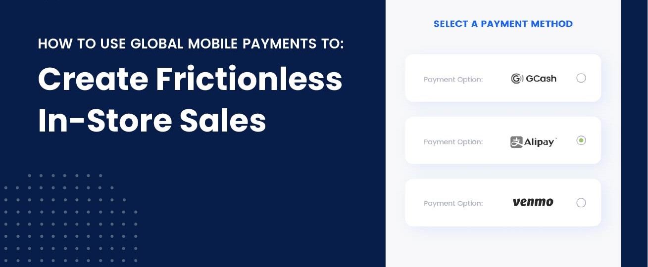 How Global Mobile Payments Create Frictionless Sales In-Store | Citcon