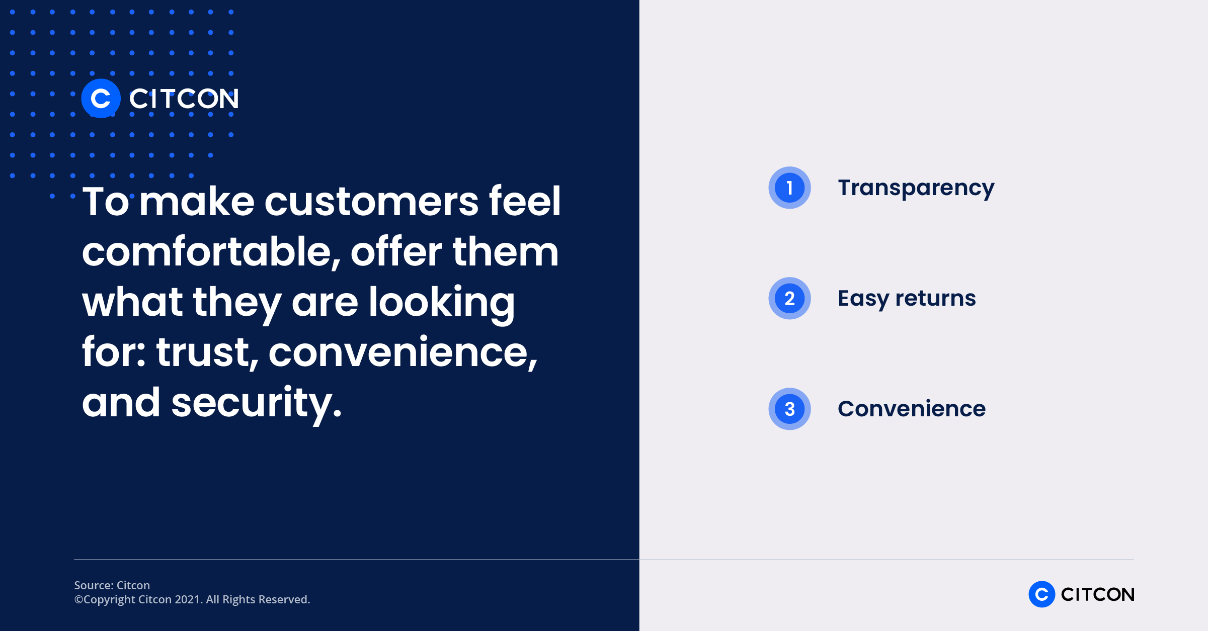 To make customers feel comfortable, offer them what they are looking for: trust, convenience, and security.