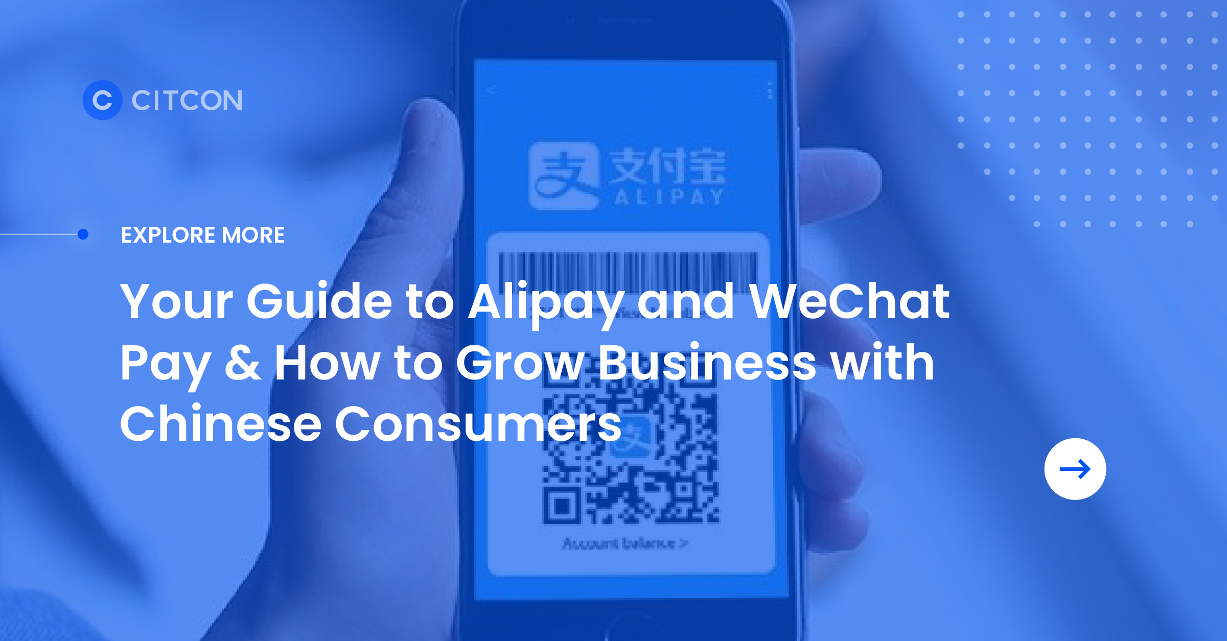 Explore More: Your Guide to Alipay and WeChat Pay & How to Grow Business with Chinese Consumers