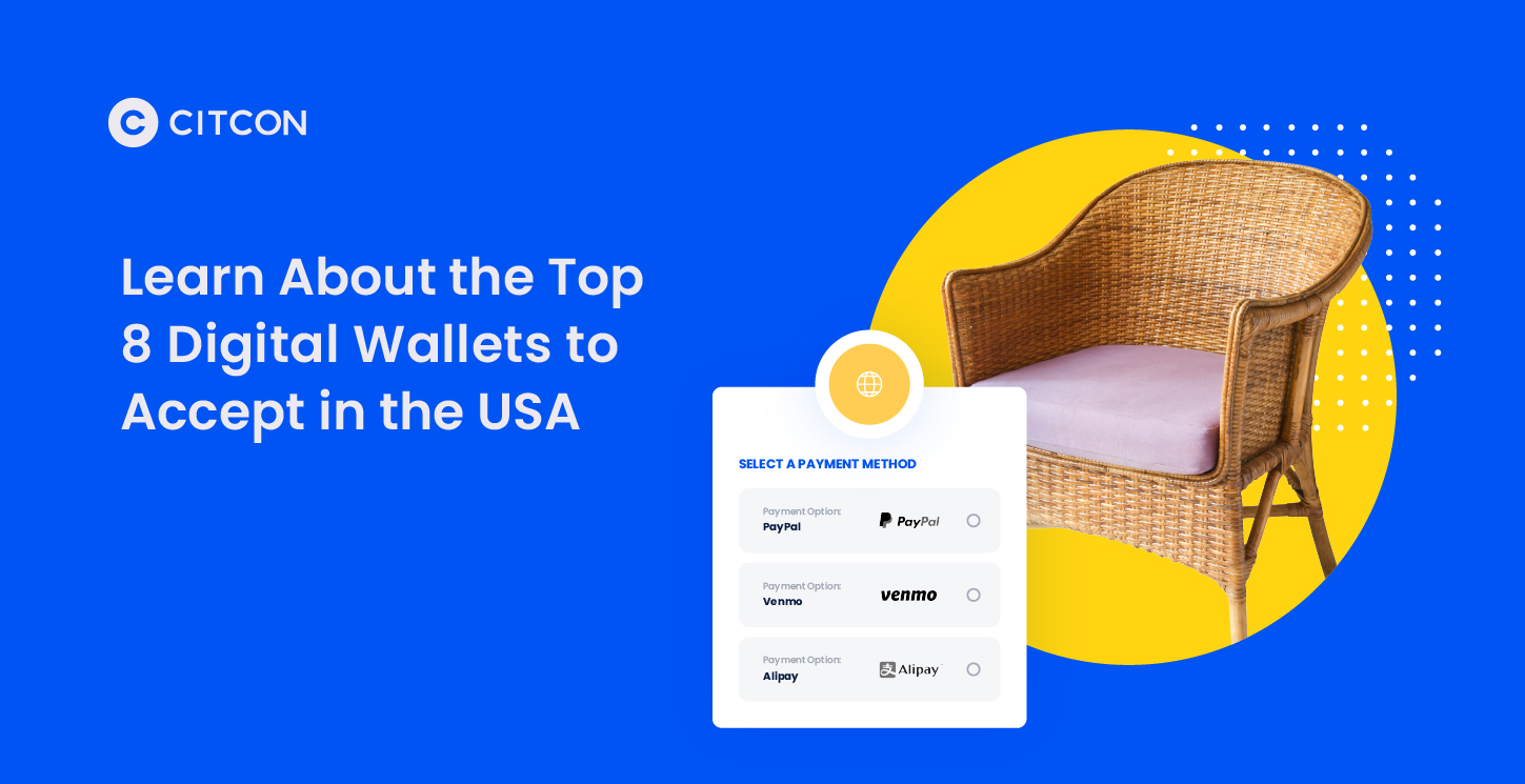 Learn About the Top 8 Digital Wallets t oAccept in the USA