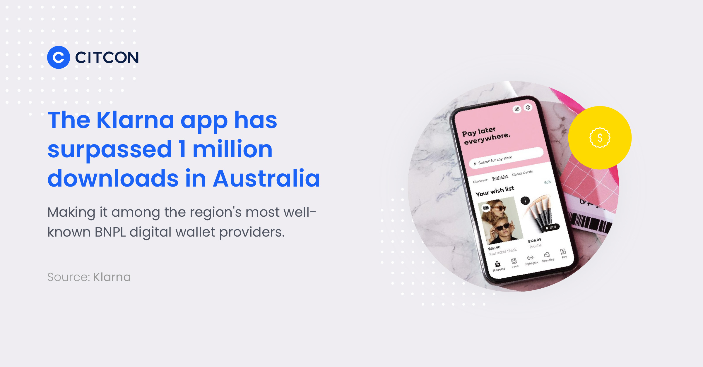 The Klarna app has surpassed 1 million downloads in Australia, making it among the region's most well-known BNPL digital wallet providers.